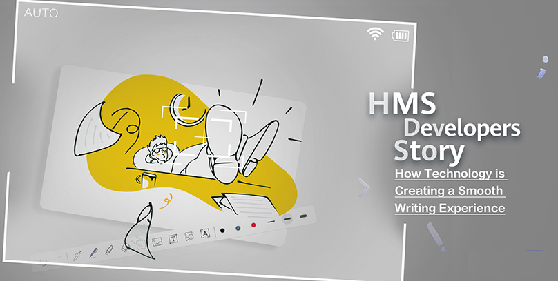 HMS Developers Story — How Technology is Creating a Smooth Writing Experience