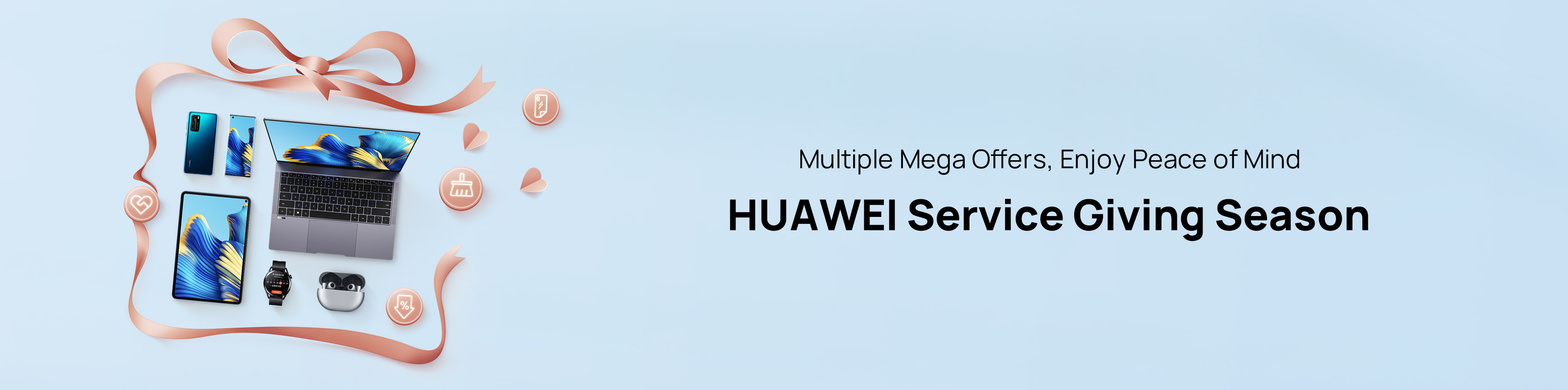 HUAWEI Service Giving Season HUAWEI Service Giving Season