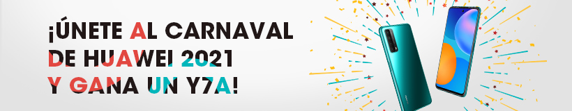 ¡Únete al Carnaval de Huawei 2021 y gana un Y7a! Delivered